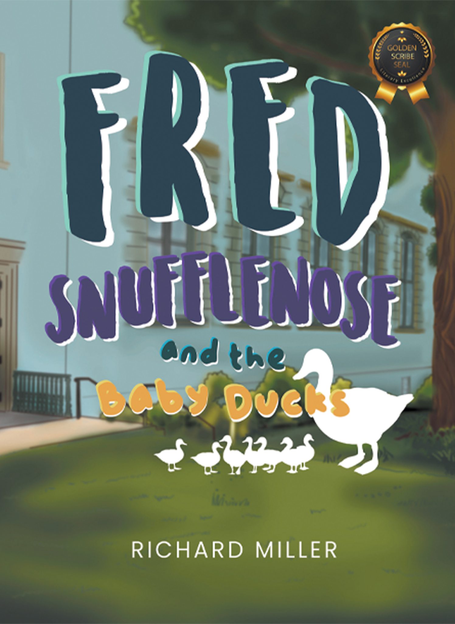 Fred Snufflenose and the Baby Ducks by Richard Miller